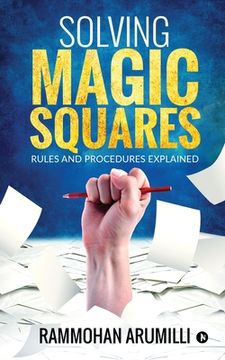 portada Solving Magic Squares: Rules and Procedures Explained (en Inglés)
