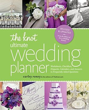 portada The Knot Ultimate Wedding Planner [Revised Edition]: Worksheets, Checklists, Etiquette, Timelines, and Answers to Frequently Asked Questions (en Inglés)