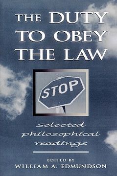 portada the duty to obey the law: selected philosophical readings (en Inglés)