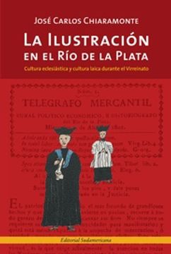 portada Ilustracion en el rio de la Plata Cultura Eclesiastica y Cultura Laica Durante el Virreina (in Spanish)