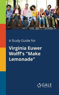 portada A Study Guide for Virginia Euwer Wolff's "Make Lemonade" (en Inglés)
