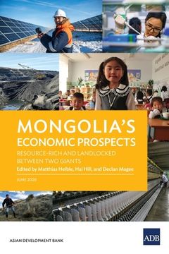 portada Mongolia's Economic Prospects: Resource-Rich and Landlocked between Two Giants (en Inglés)