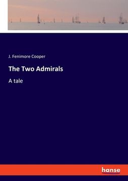 portada The Two Admirals: A tale (en Inglés)