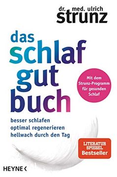 portada Das Schlaf-Gut-Buch: Besser Schlafen - Optimal Regenerieren - Hellwach Durch den tag - mit dem Strunz-Programm für Gesunden Schlaf (in German)