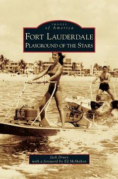 portada Fort Lauderdale: Playground of the Stars (en Inglés)