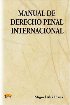 portada Manual de Derecho Penal Internacional (en Inglés)