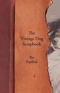portada the vintage dog scrapbook - the papillon (en Inglés)
