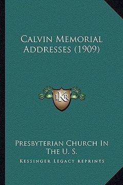 portada calvin memorial addresses (1909) (en Inglés)