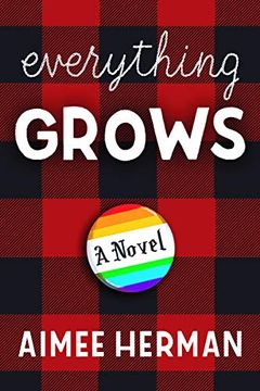 portada Everything Grows: A Novel (in English)
