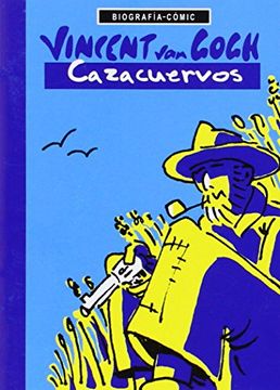 portada VINCENT VAN GOGH: Cazacuervos (in Spanish)