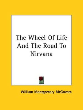 portada the wheel of life and the road to nirvana (en Inglés)