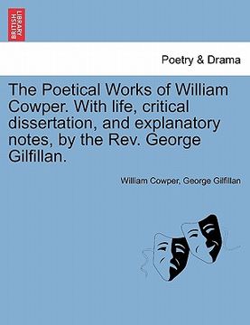 portada the poetical works of william cowper. with life, critical dissertation, and explanatory notes, by the rev. george gilfillan.