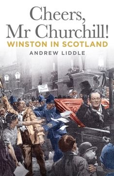 portada Cheers, MR Churchill!: Winston in Scotland (en Inglés)