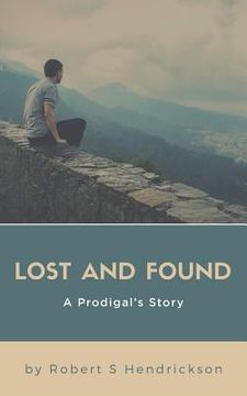 portada Lost and Found: A Prodigal's Story (en Inglés)