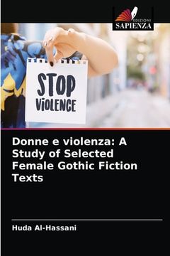 portada Donne e violenza: A Study of Selected Female Gothic Fiction Texts (in Italian)