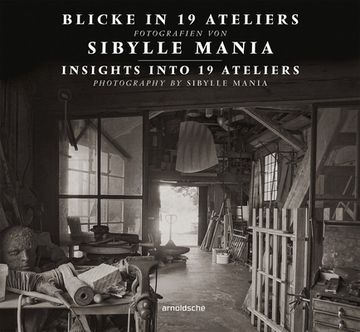 portada Insights Into 19 Ateliers: Photography by Sibylle Mania (in German)