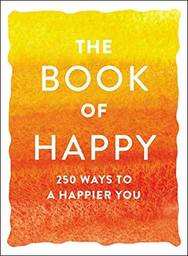 portada The Book of Happy: 250 Ways to a Happier you (en Inglés)
