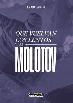 portada Que Vuelvan los Lentos y las Molotov (in Spanish)