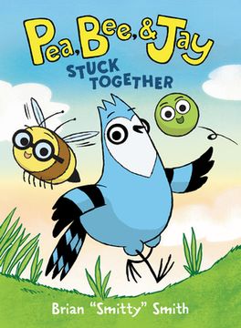 portada Pea, Bee, & jay #1: Stuck Together (en Inglés)