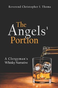 portada The Angels' Portion, Volume 1: A Clergyman's Whisky Narrative (en Inglés)