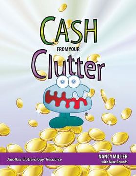 portada Cash From Your Clutter (en Inglés)