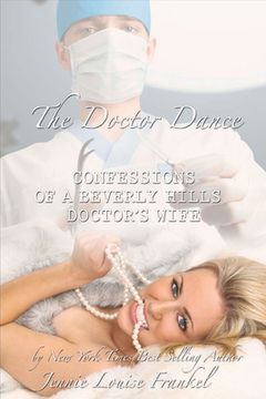 portada The Doctor Dance Confessions of a Beverly Hills Doctors Wife: Volume 2 (en Inglés)