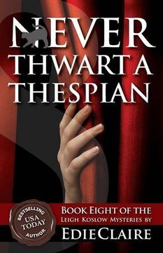 portada Never Thwart a Thespian (Leigh Koslow Mystery Series)