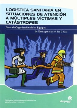 portada Logística Sanitaria en Situaciones de Atención a Múltiples Víctimas y Catástrofes (Sanidad) (in Spanish)