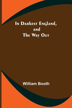 portada In Darkest England, and the Way Out (en Inglés)