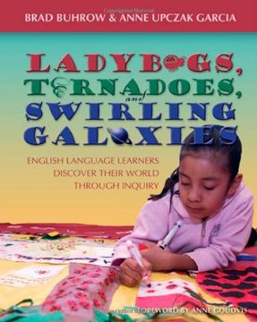 portada Ladybugs, Tornadoes, and Swirling Galaxies: English Language Learners Discover Their World Through Inquiry (en Inglés)