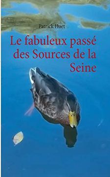 portada Le Fabuleux Passé des Sources de la Seine (en Francés)