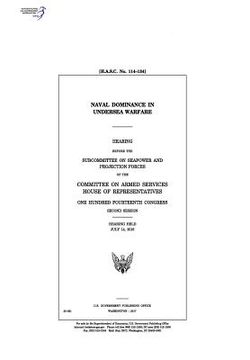 portada Naval dominance in undersea warfare: hearing before the Subcommittee on Seapower and Projection Forces of the Committee on Armed Services, House of Re (in English)