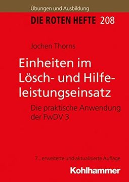 portada Einheiten im Lösch- und Hilfeleistungseinsatz: Die Praktische Anwendung der Fwdv 3 (Die Roten Hefte /Ausbildung Kompakt, Band 208) 