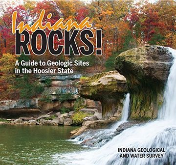 portada Indiana Rocks! A Guide to Geologic Sites in the Hoosier State (Geology Rocks! ) (en Inglés)