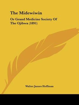portada the midewiwin: or grand medicine society of the ojibwa (1891) (in English)