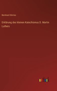 portada Erklärung des kleinen Katechismus D. Martin Luthers (en Alemán)