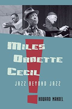 portada Miles, Ornette, Cecil: Jazz Beyond Jazz (en Inglés)