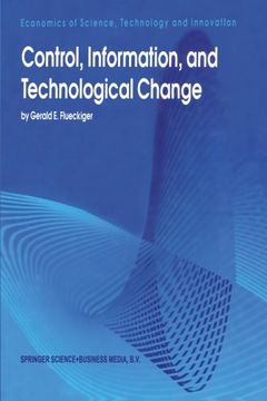 portada Control, Information, and Technological Change (Economics of Science, Technology and Innovation)