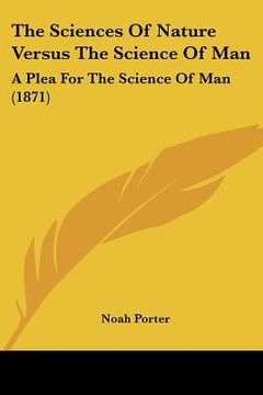 portada the sciences of nature versus the science of man: a plea for the science of man (1871) (in English)