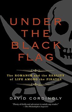 portada Under the Black Flag: The Romance and the Reality of Life Among the Pirates (in English)