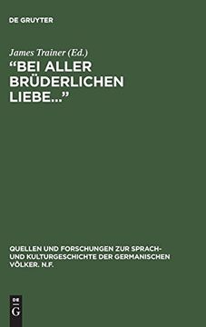 portada "Bei Aller Brüderlichen Liebe. "B The Letters of Sophie Tieck to her Brother Friedrich (Quellen und Forschungen zur Sprach- und Kulturgeschichte der Germanischen Volker. N. Fr ) (en Alemán)