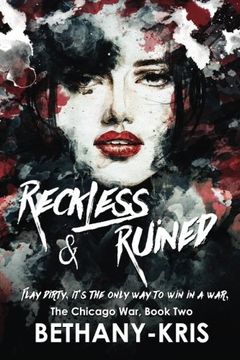 portada Reckless & Ruined (The Chicago War) (Volume 2) (en Inglés)