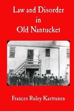 portada Law and Disorder in Old Nantucket (en Inglés)