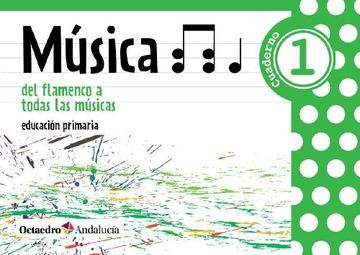 Del flamenco a todas las músicas, música, 1 Educación Primaria (Paperback)