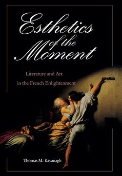 portada Esthetics of the Moment: Literature and art in the French Enlightenment (Critical Authors and Issues) (in English)