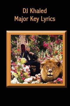 portada DJ Khaled "Major Key" Lyrics (en Inglés)