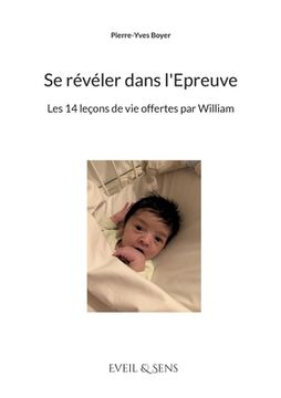 portada Se révéler dans l'Epreuve: Les 14 leçons de vie offertes par William (en Francés)