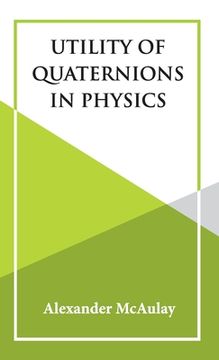 portada Utility Of Quaternions In Physics (en Inglés)
