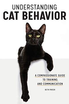 portada Understanding cat Behavior: A Compassionate Guide to Training and Communication (en Inglés)