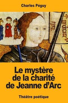 portada Le mystère de la charité de Jeanne d'Arc (en Francés)